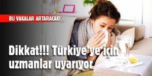 Türkiye için grip uyarısı!