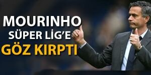 Mourinho Süper Lig'e göz kırptı