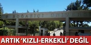 Artık Boğaziçi de 'kızlı-erkekli' değil