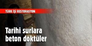 Bu nasıl restorasyon? Antalya'da tarihi surlara beton döktüler