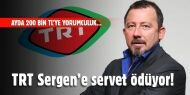 TRT Sergen'e servet ödüyor!