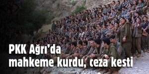 PKK Ağrı'da mahkeme kurdu