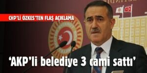 'AKP'li belediye 3 cami sattı'