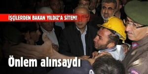 İşçilerden Bakan Yıldız'a sitem: Önlem alınsaydı!