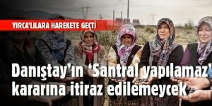 Danıştay'ın 'santral yapılamaz' kararına itiraz edilemeyecek