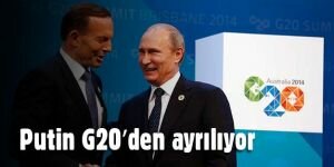 Putin G20′den ayrılıyor