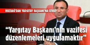 Bozdağ'dan Yargıtay Başkanı'na cevap: "Sizin vazifeniz..."