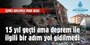 İBB depremi unuttu, gündemi imar