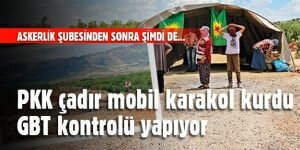 PKK Cizre'de çadır karakolları kurdu