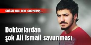 Doktorlardan şok Ali İsmail savunması