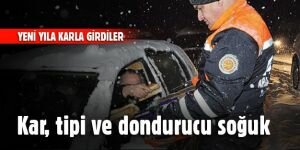 Yeni yıla karla girdiler