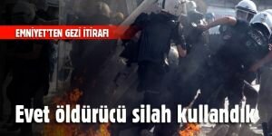 Emniyet’ten Gezi Parkı itiraf