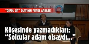 “Defol git“ olayında Havuz yazarının köşesinde yazmadıkları!