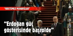 “Kostümlü muhafızlar, Erdoğan'ın güç gösterisinde başrolde“