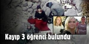 Kayıp 3 öğrenci bulundu