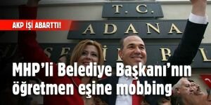 MHP'li Belediye Başkanı'nın eşi mobbing sebebiyle öğretmenlikten istifa etti!