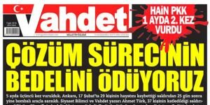 Vahdet gazetesi AKP'ye çaktı