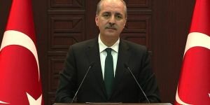 ​Kurtulmuş: 'İstihbarat birimleri son derece uyanık'